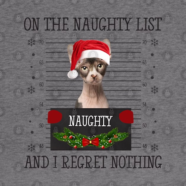 On The Naughty List And I Regret Nothing by CoolTees